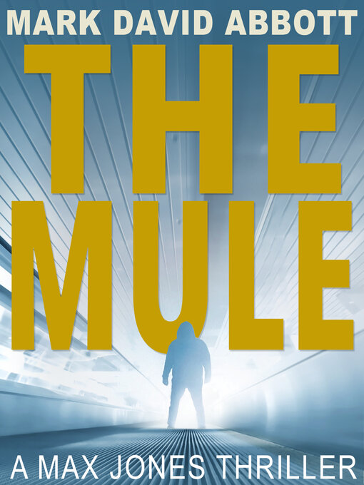 Title details for The Mule by Mark David Abbott - Available